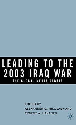 Leading to the 2003 Iraq War: The Global Media Debate