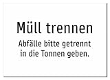 Müll trennen - Abfälle bitte getrennt in die Tonnen geben. – Aluminiumschild A4: 297x210mm – Ohne Grafik, nur Text