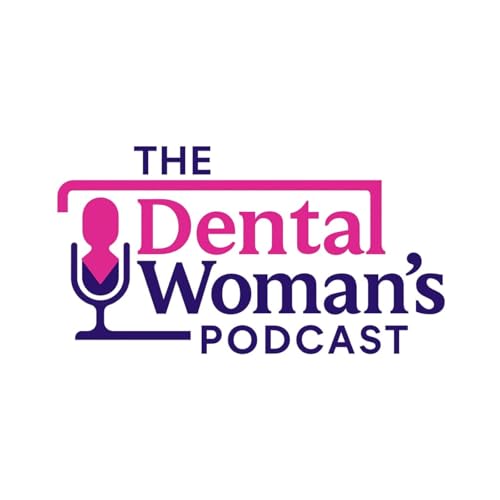 The Dental Woman's Podcast cover art