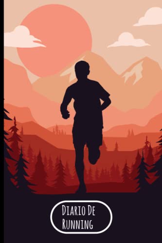Diario de Running: Libro de registro de entrenamiento diario y semanal completo del corredor Diario de Running: Libro de registro de entrenamiento diario y semanal completo del corredor