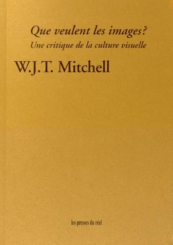 Que veulent les images pour décoder les secrets des médias et de l'art contemporain