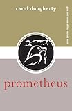 Prometheus (Gods and Heroes of the Ancient World)
