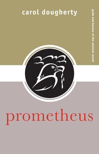 Prometheus (Gods and Heroes of the Ancient World)
