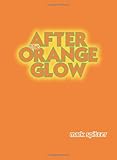  After the Orange Glow