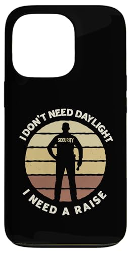 I Don't Need Day Light I Need To Raise Security Staff TVc X}zP[X iPhone 13 Pro p