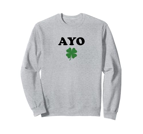 AYO Irish Clover - Día de San Patricio Shamrock Humor irlandés Sudadera