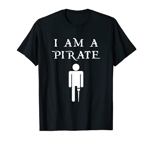 I Am A Pirate Funny Amputee Gifts, Amputation, Amputee Humor T-Shirt