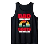 Papá es mi nombre Las cabras son mi juego, papá, las cabras, amante de las cabras Camiseta sin Mangas