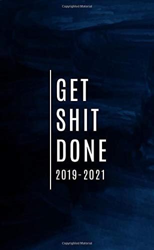 2019-2021 Get Shit Done: Three Year Monthly Pocket Planner 36 Months Calendar Schedule Organizer Journal
