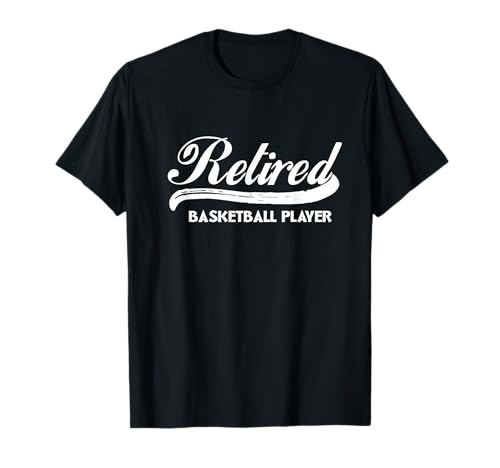 Retired Basketball Player Funny Retirement T-Shirt