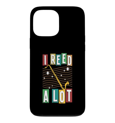 I Reed A Lot Funny Bass Clarinet Pun ���[���A �X�}�z�P�[�X iPhone 13 Pro Max �p