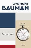 Retrotopía (Biblioteca Zygmunt Bauman)