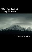 The Little Book of Loving Kindness 1519382170 Book Cover