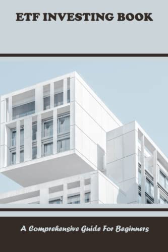 Etf Investing Book: A Comprehensive Guide For Beginners