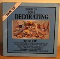Book of Home Decorating (How to) 0713710500 Book Cover