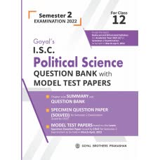 Goyal's ISC Political Science Question Bank with Model Test Papers for Class 12 Semester 2 Examination 2022 [Paperback] Goyal Brothers