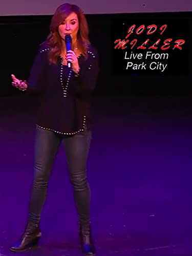 Jodi Miller: Live From Park City