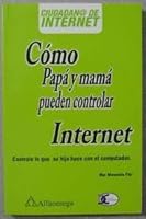COMO PAPA Y MAMA PUEDEN CONTROLAR INTERNET 970151369X Book Cover