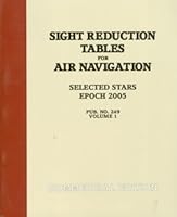 Sight Reduction Tables for Air Navigation Pub. No. 249 (HO-249)- Epoch 2010 1934016055 Book Cover
