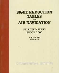 Paperback Sight Reduction Tables for Air Navigation Pub. No. 249 (HO-249)- Epoch 2010 Book