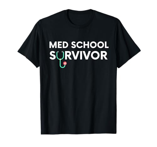 Funny Med School Graduation Gift Idea for Medical Students T-Shirt