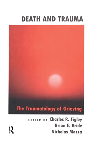 Death And Trauma (Series in Trauma and Loss)