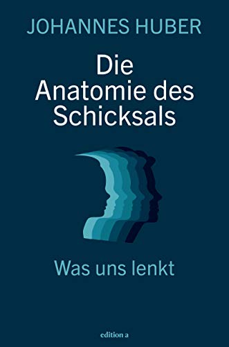 Preisvergleich Produktbild Die Anatomie des Schicksals: Was uns lenkt