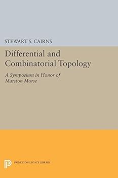 Paperback Differential and Combinatorial Topology: A Symposium in Honor of Marston Morse Book