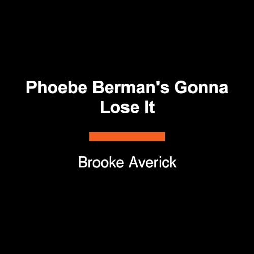 Page de couverture de Phoebe Berman's Gonna Lose It