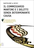 Il commissario Martini e i delitti senza determinante causa 8862041292 Book Cover