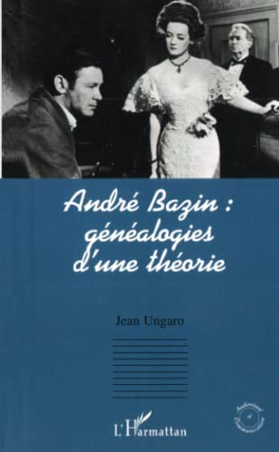 André Bazin: Généalogies d'une théorie