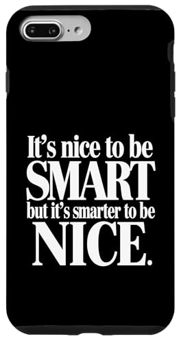It's Nice to be Smart But It's Smarter to be Nice �X�}�z�P�[�X iPhone 7 Plus/8 Plus �p