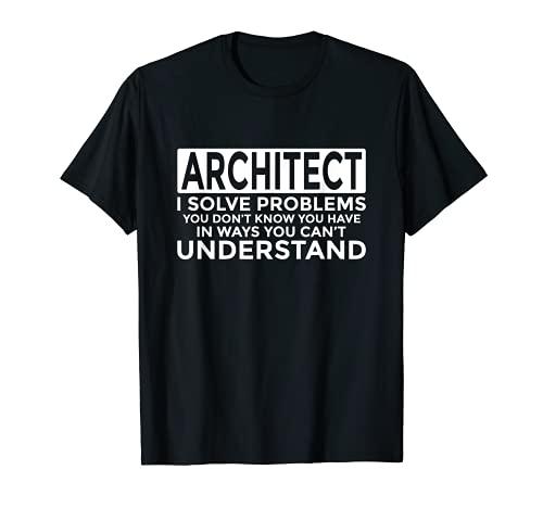 Résoudre les problèmes Drôle d'architecte T-Shirt