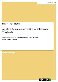 Paperback Apple & Samsung. Zwei Technik-Riesen im Vergleich: Eine Analyse von Fundamental-, Risiko- und Bilanzkennzahlen [German] Book