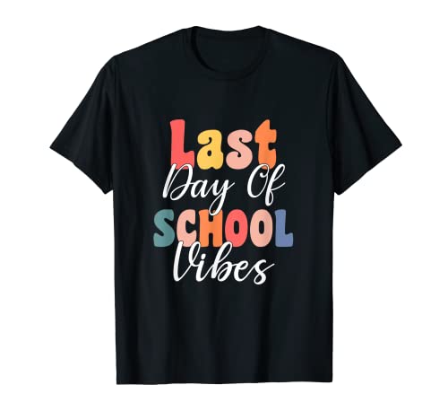 Vibes retro del último día de escuela para estudiantes y profesores Camiseta