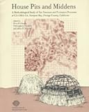 House Pits and Middens: A Methodological Study of Site Structure and Formation Processes at CA-ORA-116, Newport Bay, Orange County, California
