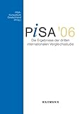 PISA 2006: Die Ergebnisse der dritten internationalen Vergleichsstudie
