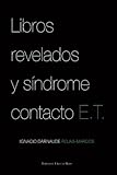  Libros revelados y síndrome contacto E.T.