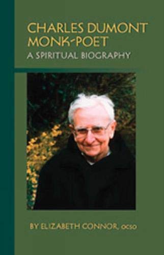 Charles Dumont: Monk-Poet: A Spiritual Biography Charles Dumont: Monk-Poet: A Spiritual Biography