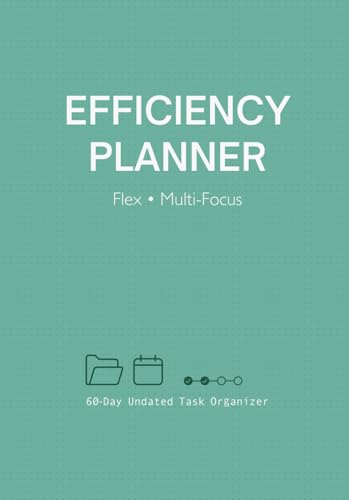 Flex Efficiency Time Saver Daily Planner Undated - Multi-Focus Work Life Balance Organizer, Easy Task Carryover Method - A5 no bleed-through paperback (5.8" x 8.3")