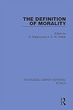 The Definition of Morality (Routledge Library Editions: Ethics)
