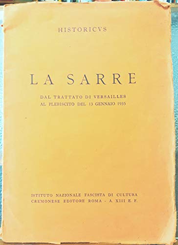 LA SARRE: DAL TRATTATO DI VERSAILLES AL PLEBISCITO DEL 13 GENNAIO 1935