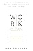 Work Clean: The life-changing power of mise-en-place to organize your life, work, and mind