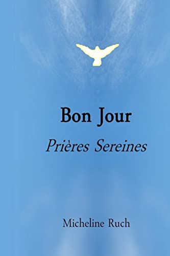 Bon Jour: Prières Sereines (French Edition)