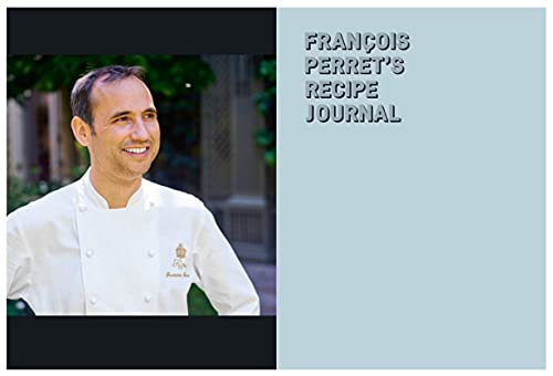 The Chef in a Truck: The Fabulous Culinary Odyssey of a French Pastry Chef in California