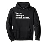 Never Enough Hoisin Sauce Apparel Co