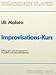 Produktbild IMPROVISATIONS KURS - arrangiert für Klavier [Noten / Sheetmusic] Komponist: MOLSEN ULI