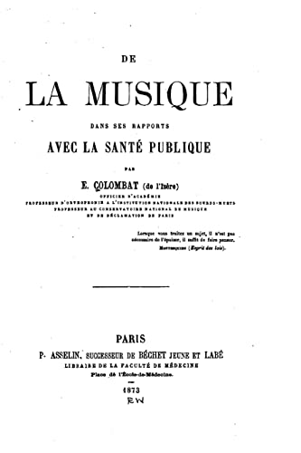 De la musique dans ses rapports avec la santé publique (French Edition)