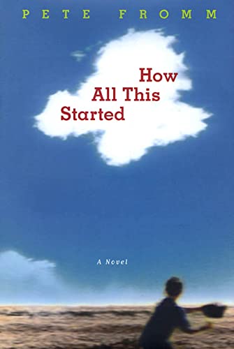 How All This Started: A Novel