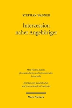 Hardcover Interzession Naher Angehoriger: Eine Untersuchung in Historischer Und Vergleichender Perspektive [German] Book